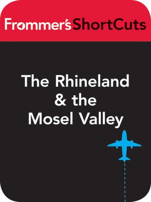 cover image of The Rhineland and the Mosel Valley, Germany